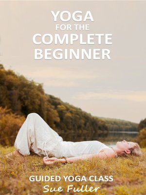 cover image of Yoga for the Complete Beginner